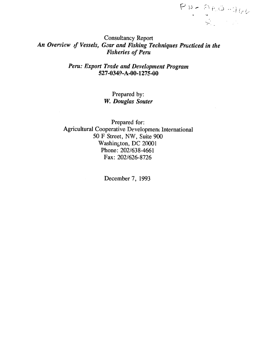 Consultancy Report an Overview )F Vessels, Gearand Fishingtechniques Practicedin the Fisheriesof Peru