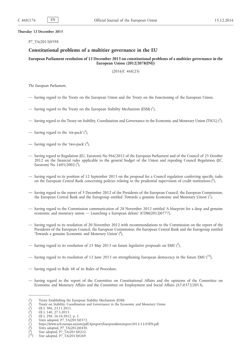 European Parliament Resolution of 12 December 2013 on Constitutional Problems of a Multitier Governance in the European Union (2012/2078(INI)) (2016/C 468/25)