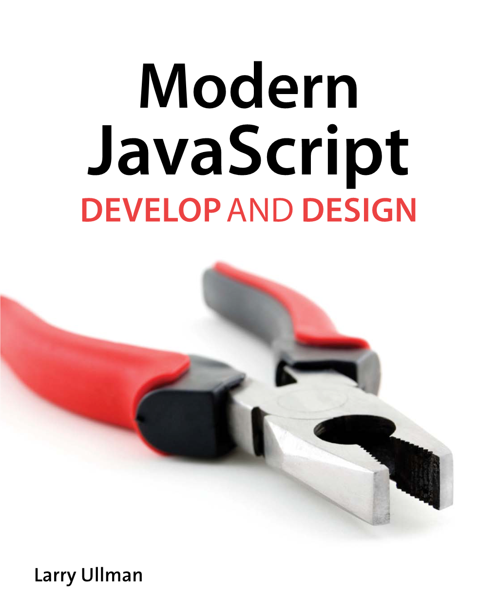 Modern Javascript: Develop and Design Larry Ullman