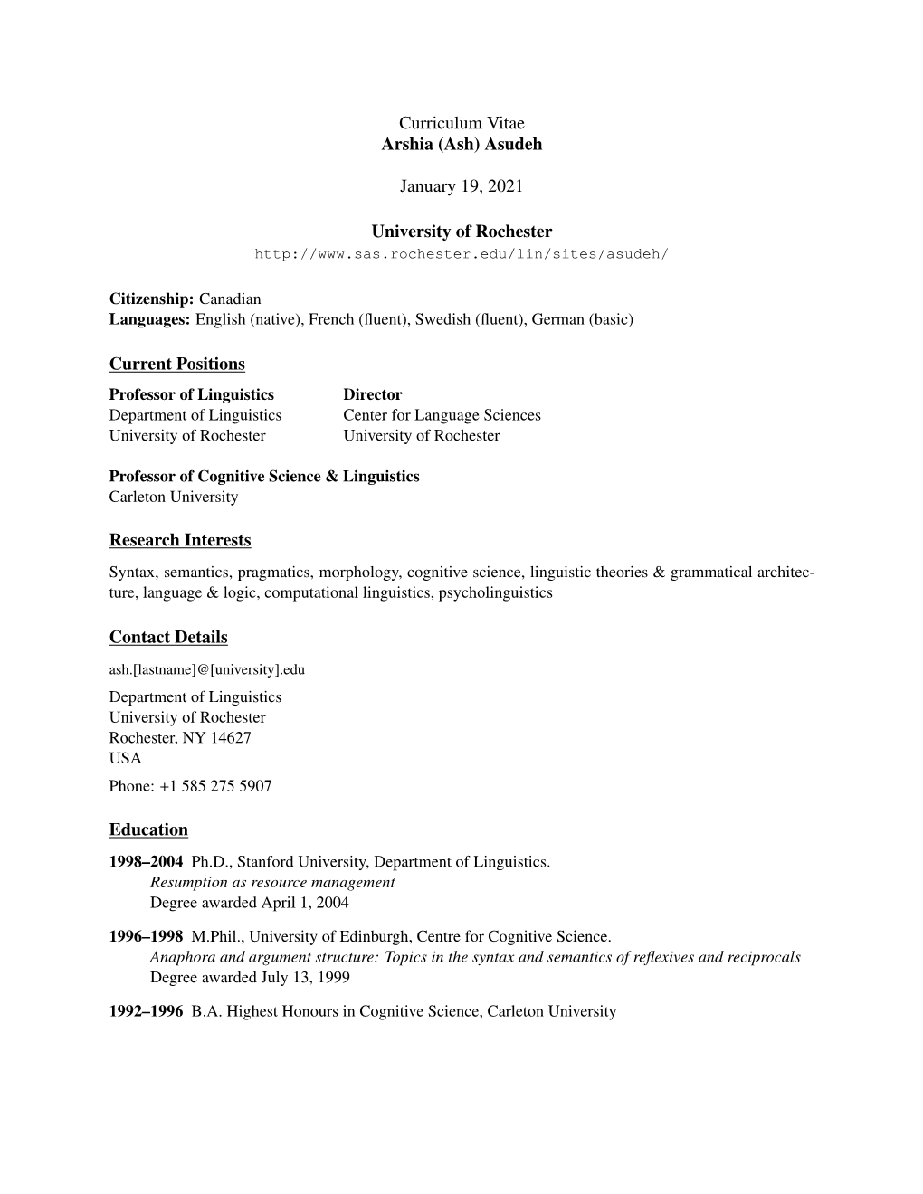 Curriculum Vitae Arshia (Ash) Asudeh January 19, 2021 University of Rochester Current Positions Research Interests Contact Detai