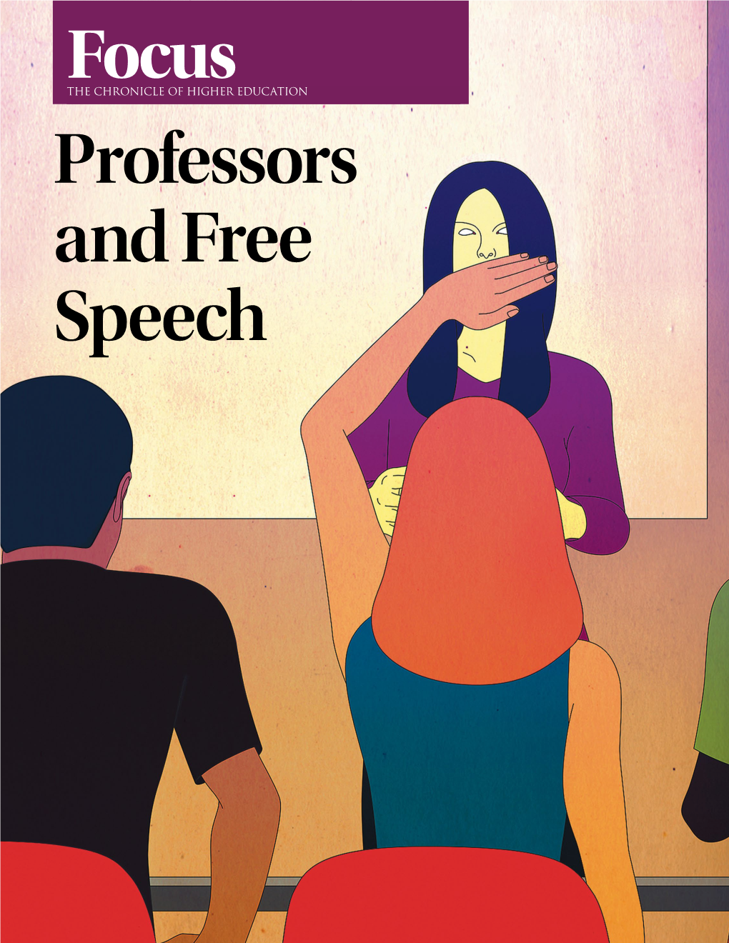 Professors and Free Speech As a Chronicle of Higher Education Individual Subscriber, You Receive Premium, Unrestricted Access to the Entire Chronicle Focus Collection