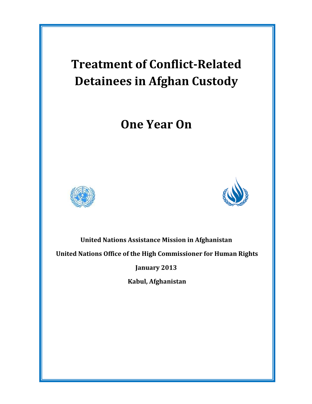 Treatment of Conflict-Related Detainees in Afghan Custody One Year On” and Changing the Determined Deadline for Presentation of the Response on the Said Report