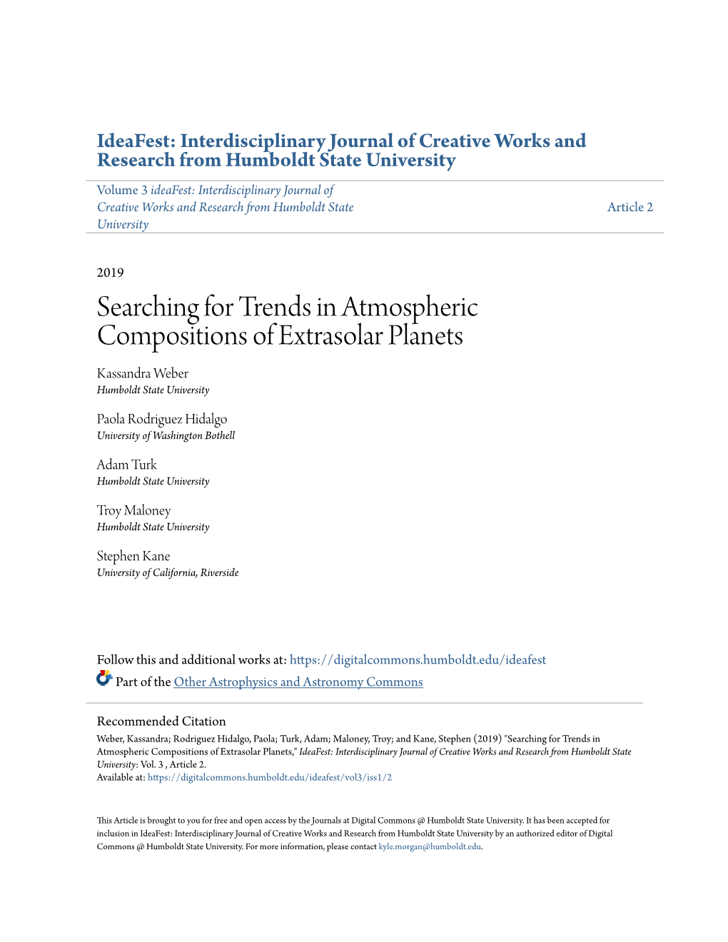 Searching for Trends in Atmospheric Compositions of Extrasolar Planets Kassandra Weber Humboldt State University