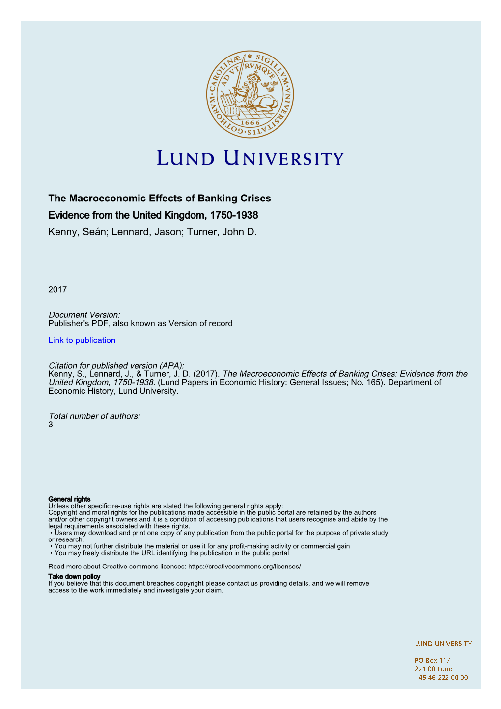 The Macroeconomic Effects of Banking Crises Evidence from the United Kingdom, 1750-1938 Kenny, Seán; Lennard, Jason; Turner, John D