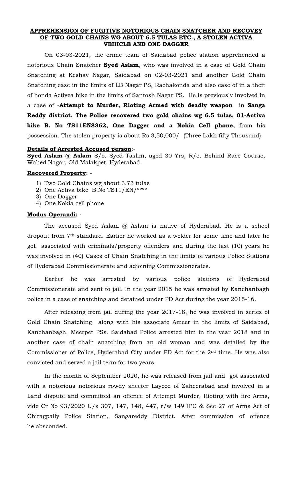 Apprehension of Fugitive Notorious Chain Snatcher and Recovey of Two Gold Chains Wg About 6.5 Tulas Etc., a Stolen Activa Vehicle and One Dagger