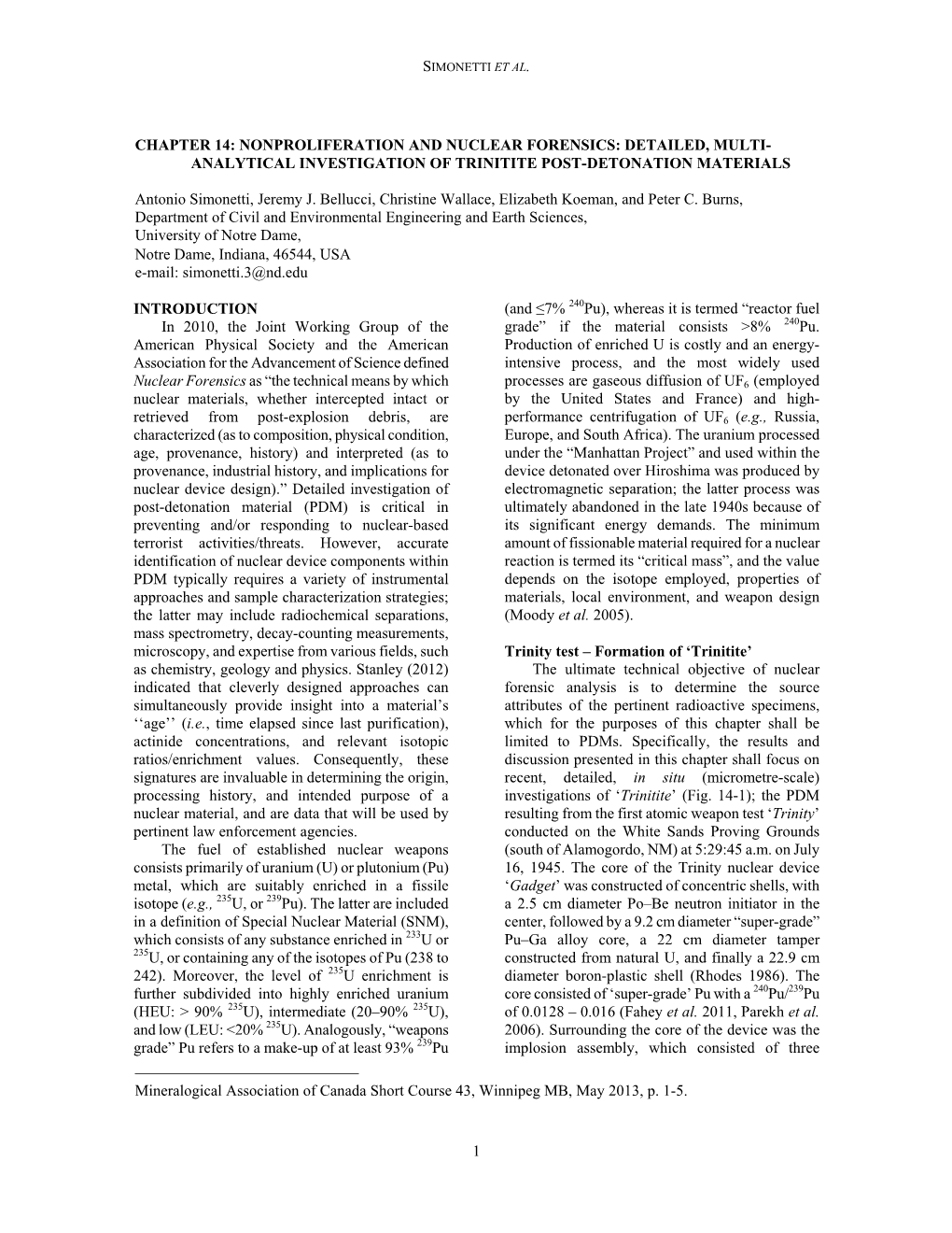 Nonproliferation and Nuclear Forensics: Detailed, Multi- Analytical Investigation of Trinitite Post-Detonation Materials