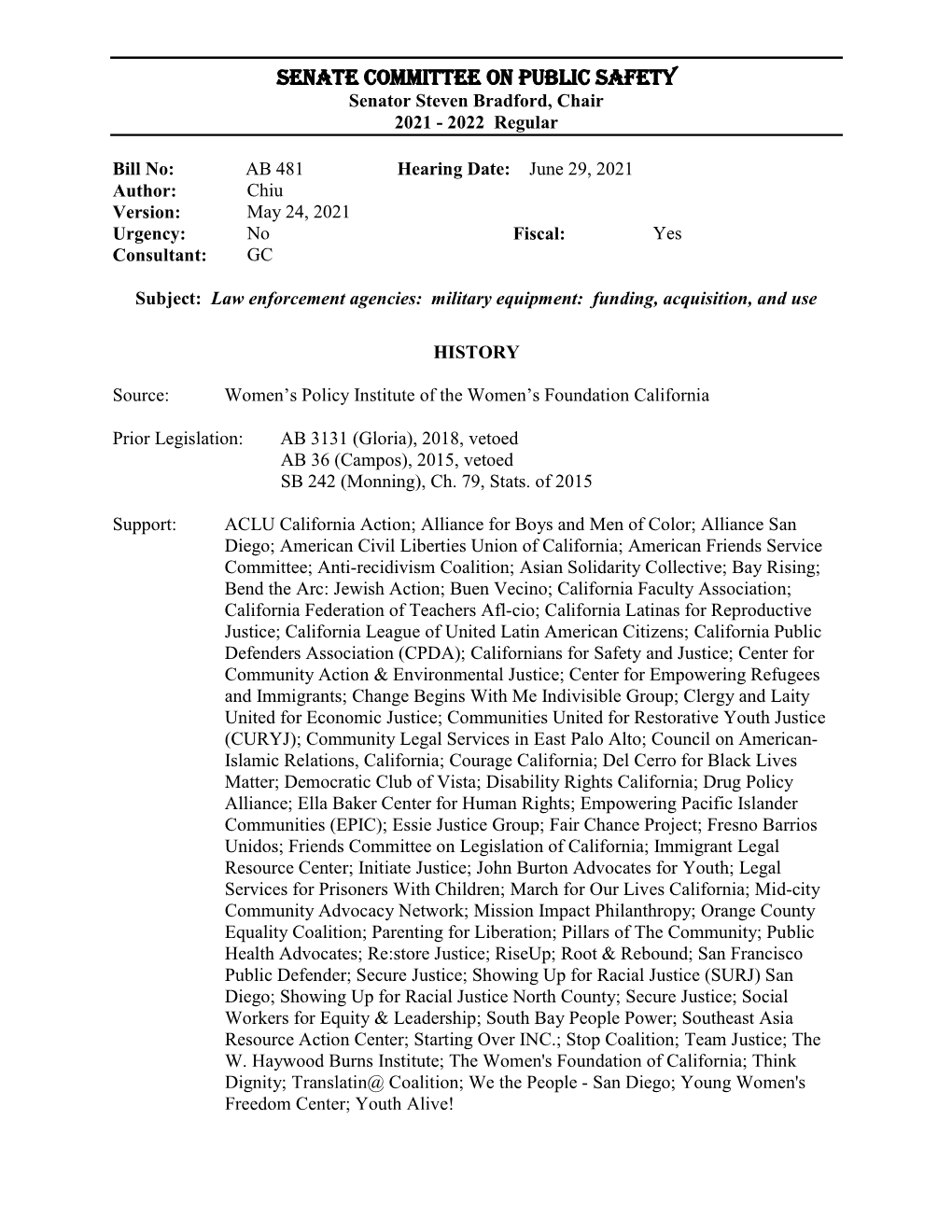 AB 481 Hearing Date: June 29, 2021 Author: Chiu Version: May 24, 2021 Urgency: No Fiscal: Yes Consultant: GC