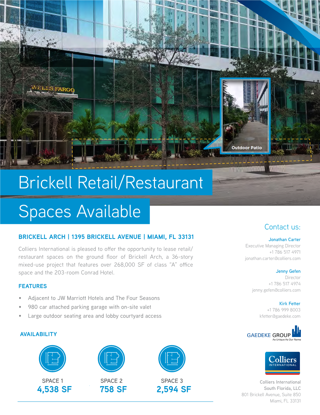 Brickell Retail/Restaurant Spaces Available Contact Us