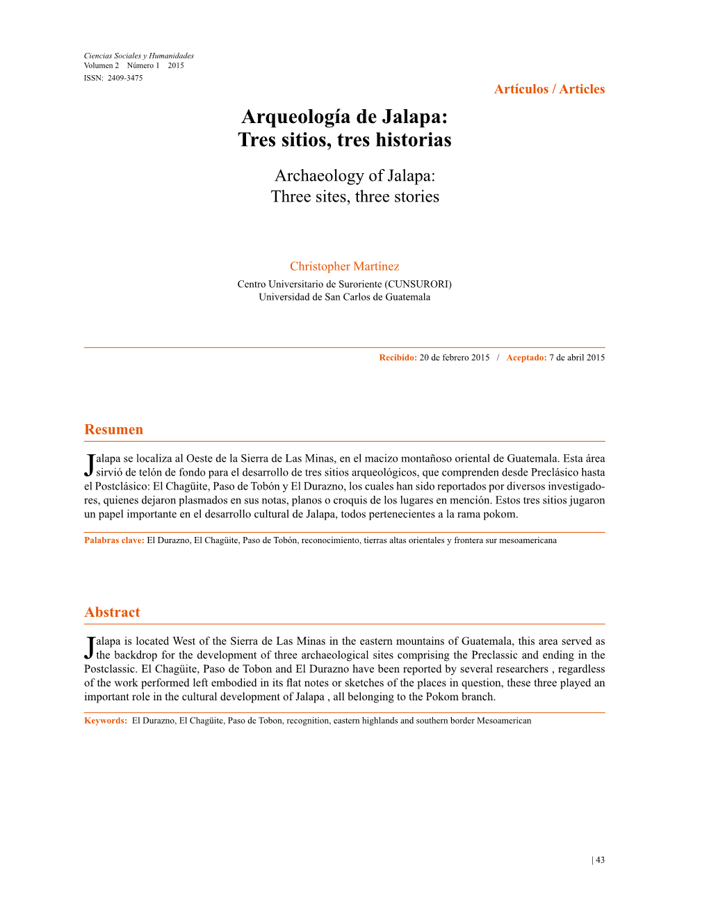 Arqueología De Jalapa: Tres Sitios, Tres Historias Archaeology of Jalapa: Three Sites, Three Stories