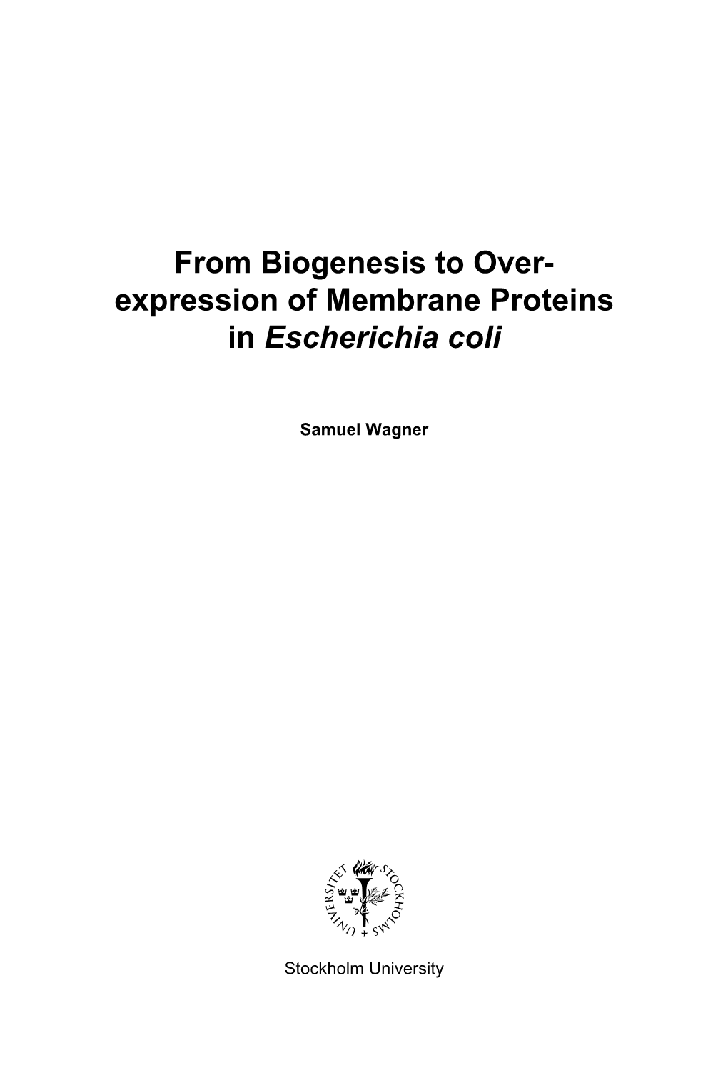 Expression of Membrane Proteins in Escherichia Coli