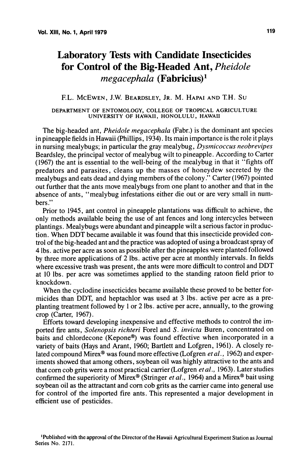 For Control of the Big-Headed Ant, Pheidole Megacephala (Fabricius)1