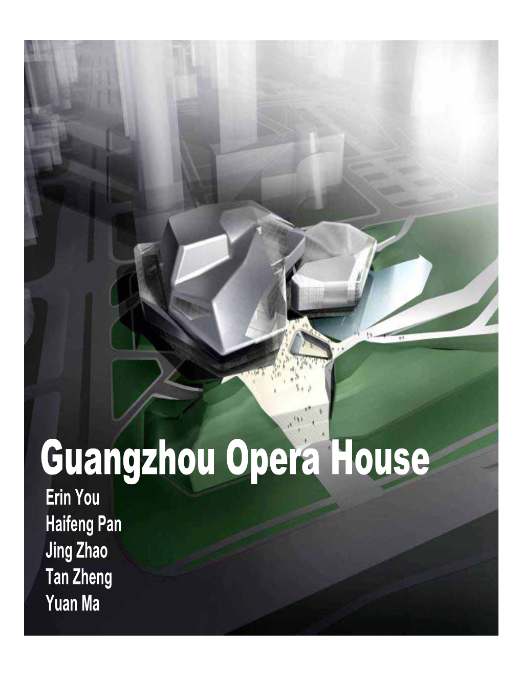 Guangzhou Opera House Erin You Haifeng Pan Jing Zhao Tan Zheng Yuan Ma Overview (Introduction)