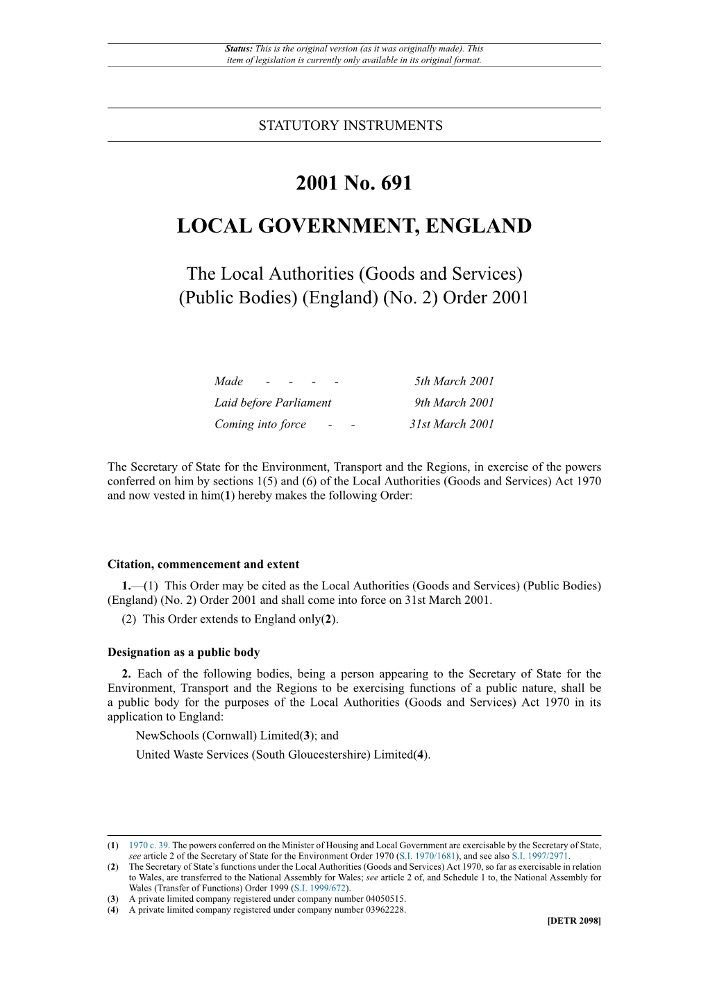 The Local Authorities (Goods and Services) (Public Bodies) (England) (No