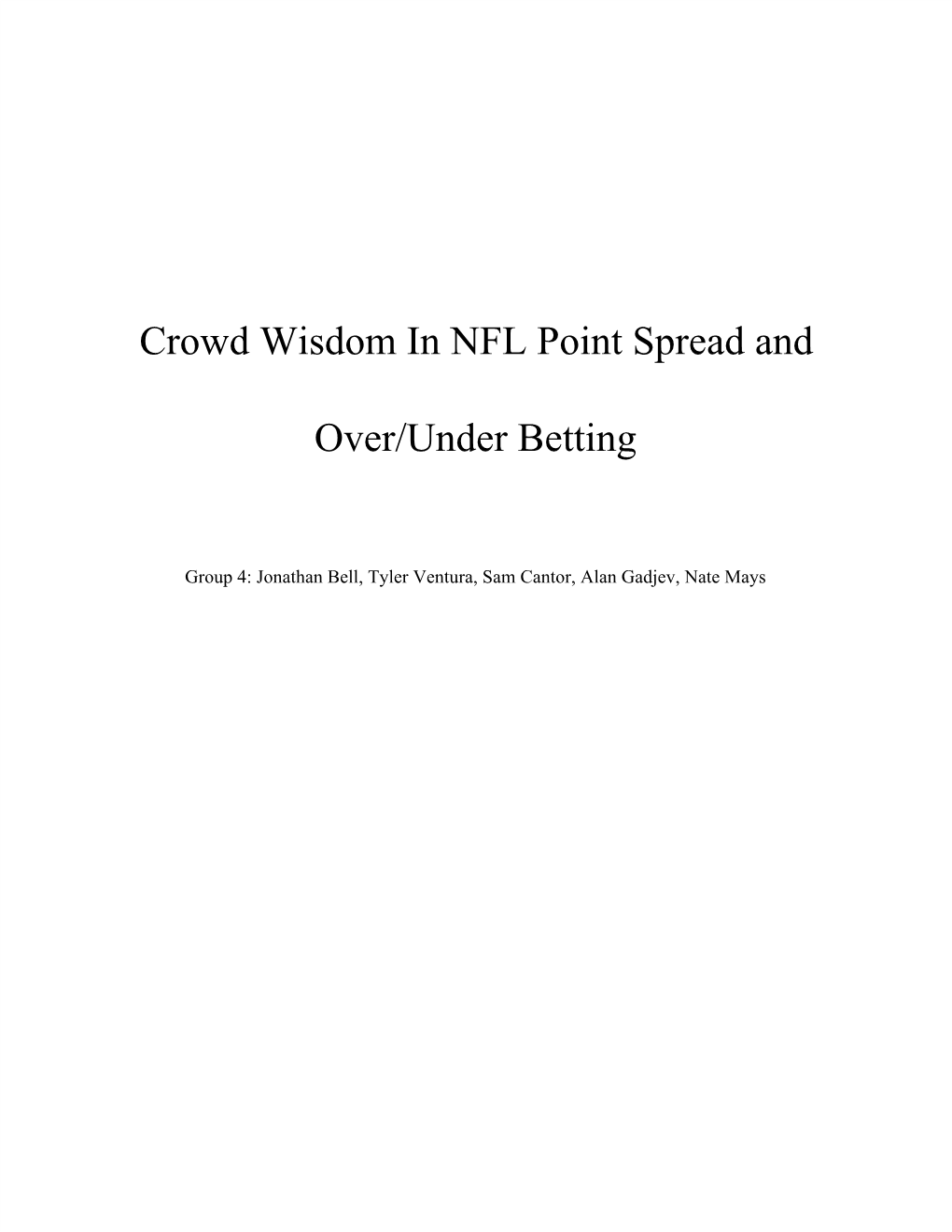 Crowd Wisdom in NFL Point Spread and Over/Under Betting