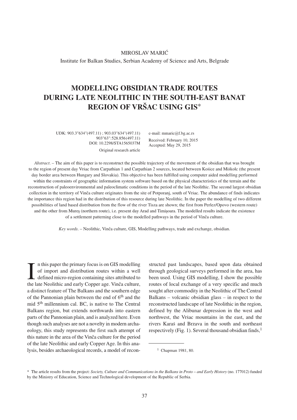 Modelling Obsidian Trade Routes During Late Neolithic in the South-East Banat Region of Vr[Ac Using Gis*