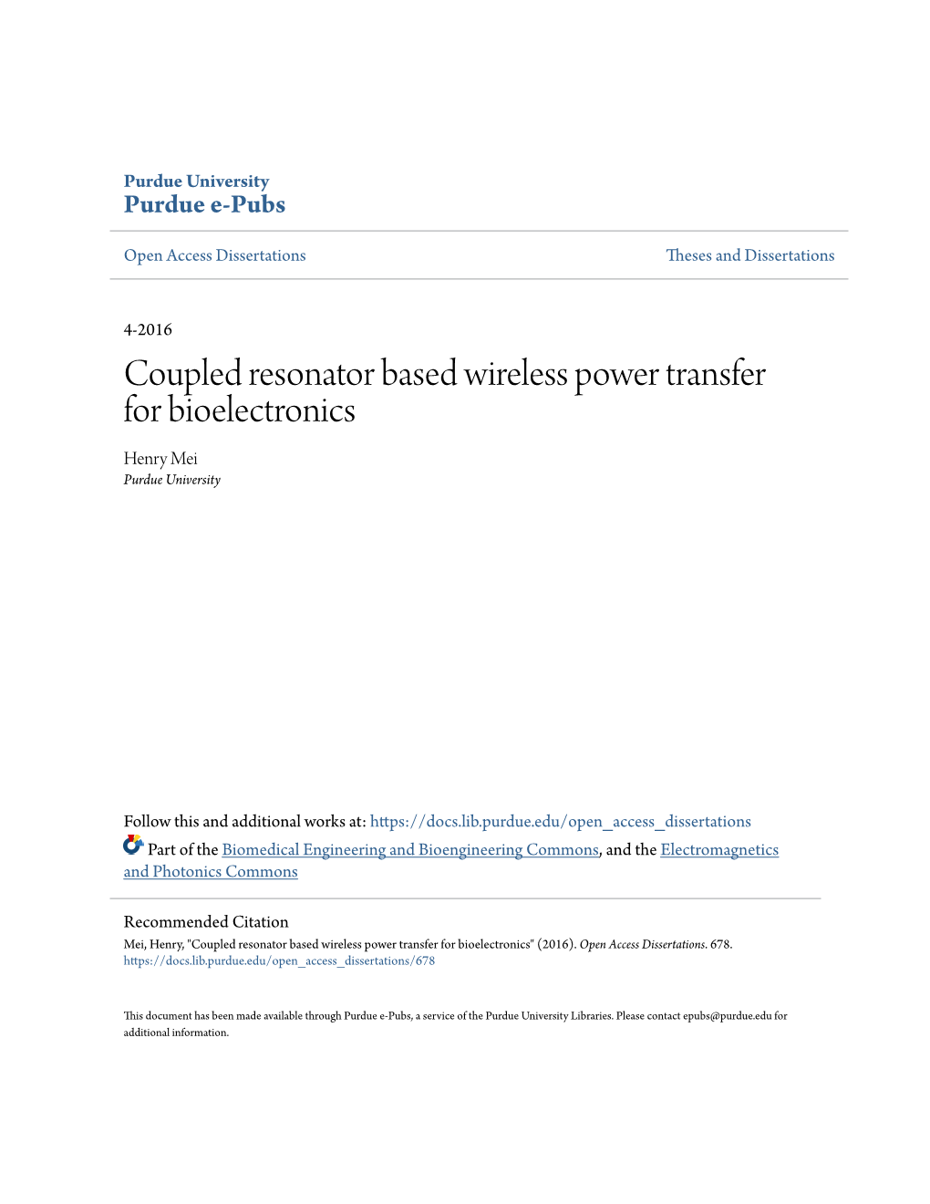 Coupled Resonator Based Wireless Power Transfer for Bioelectronics Henry Mei Purdue University