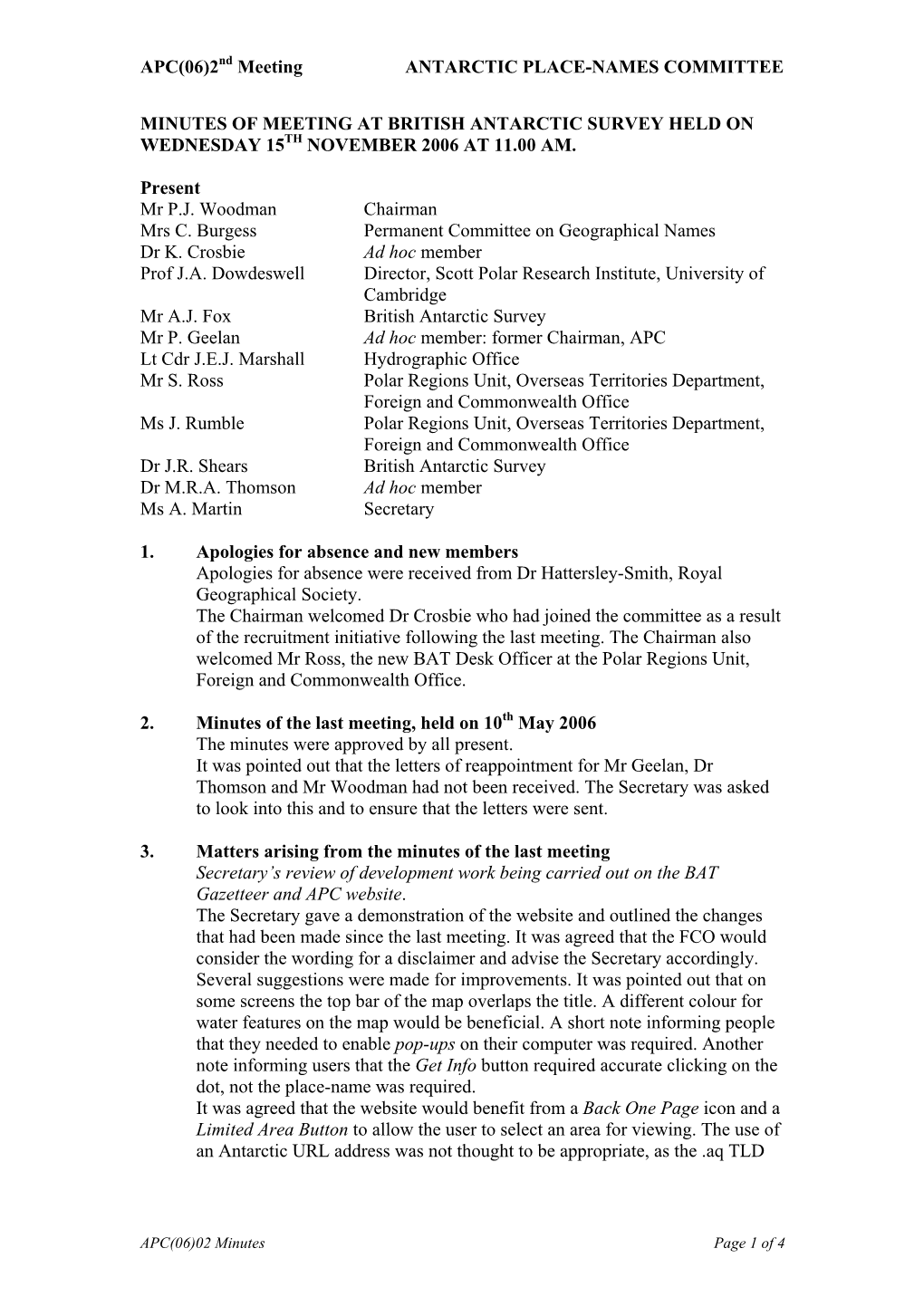 Minutes of Meeting at British Antarctic Survey Held on Wednesday 15Th November 2006 at 11.00 Am