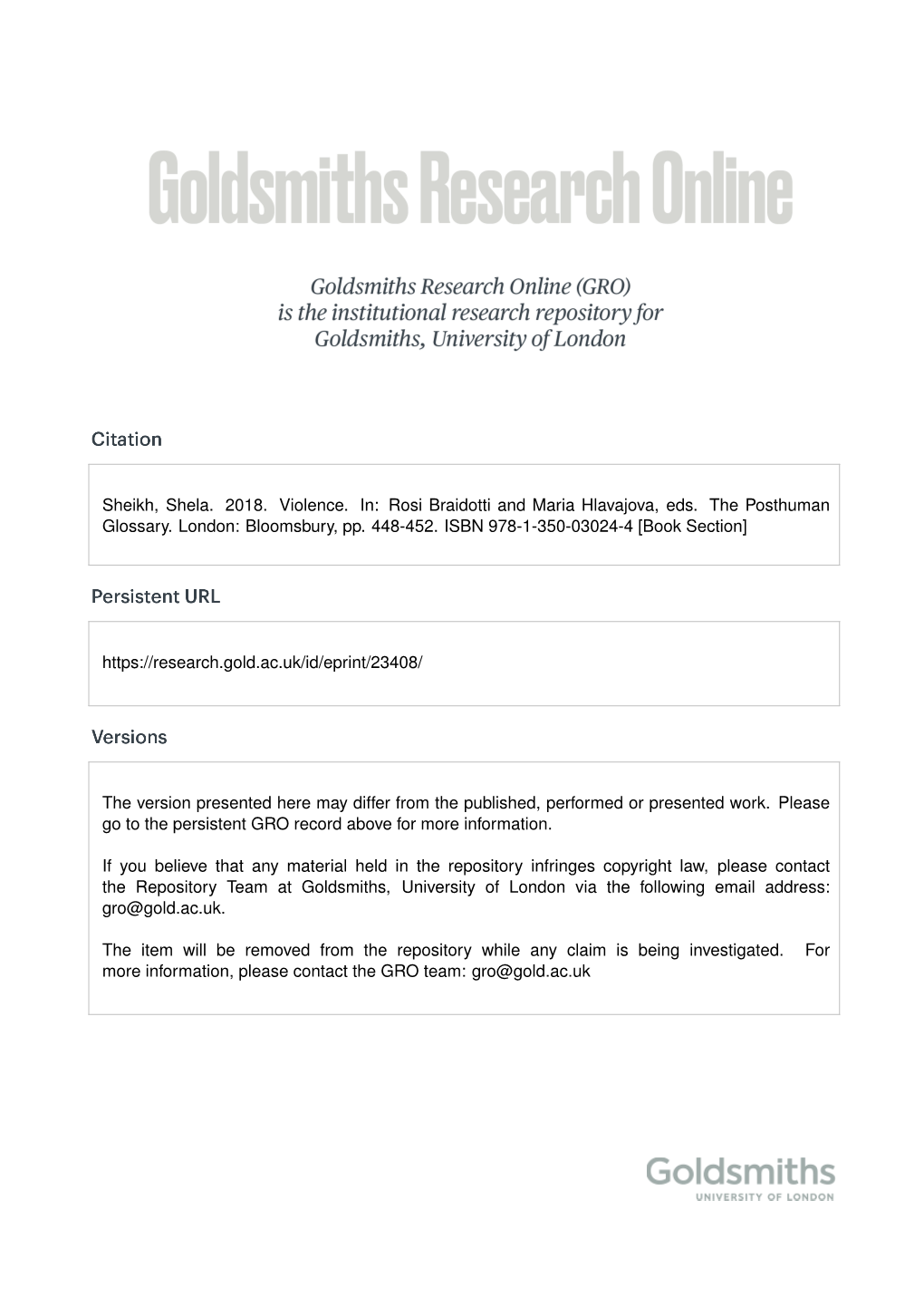 Sheikh, Shela. 2018. Violence. In: Rosi Braidotti and Maria Hlavajova, Eds. the Posthuman Glossary. London: Bloomsbury, Pp. 448-452