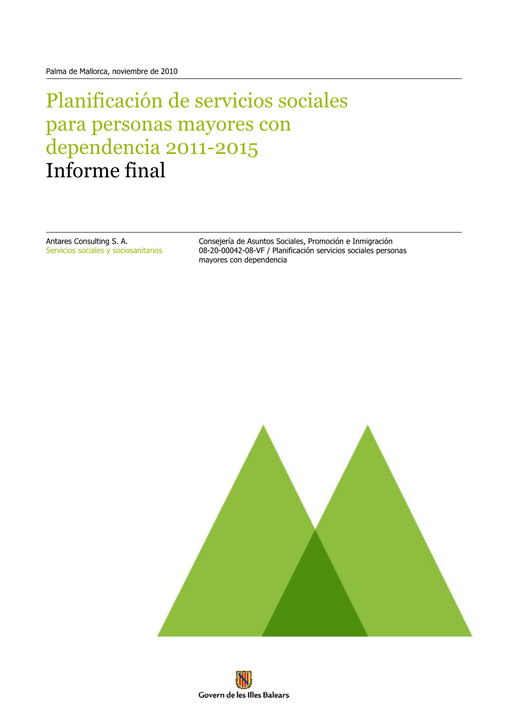 Planificación De Servicios Sociales Para Personas Mayores Con Dependencia 2011-2015 Informe Final