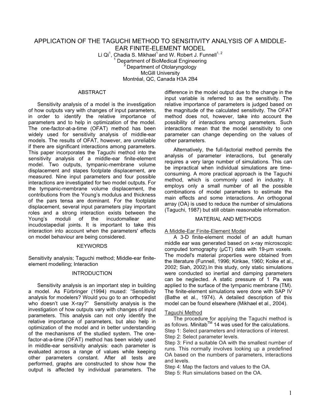 APPLICATION of the TAGUCHI METHOD to SENSITIVITY ANALYSIS of a MIDDLE- EAR FINITE-ELEMENT MODEL Li Qi1, Chadia S