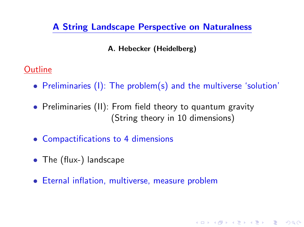 A String Landscape Perspective on Naturalness Outline • Preliminaries