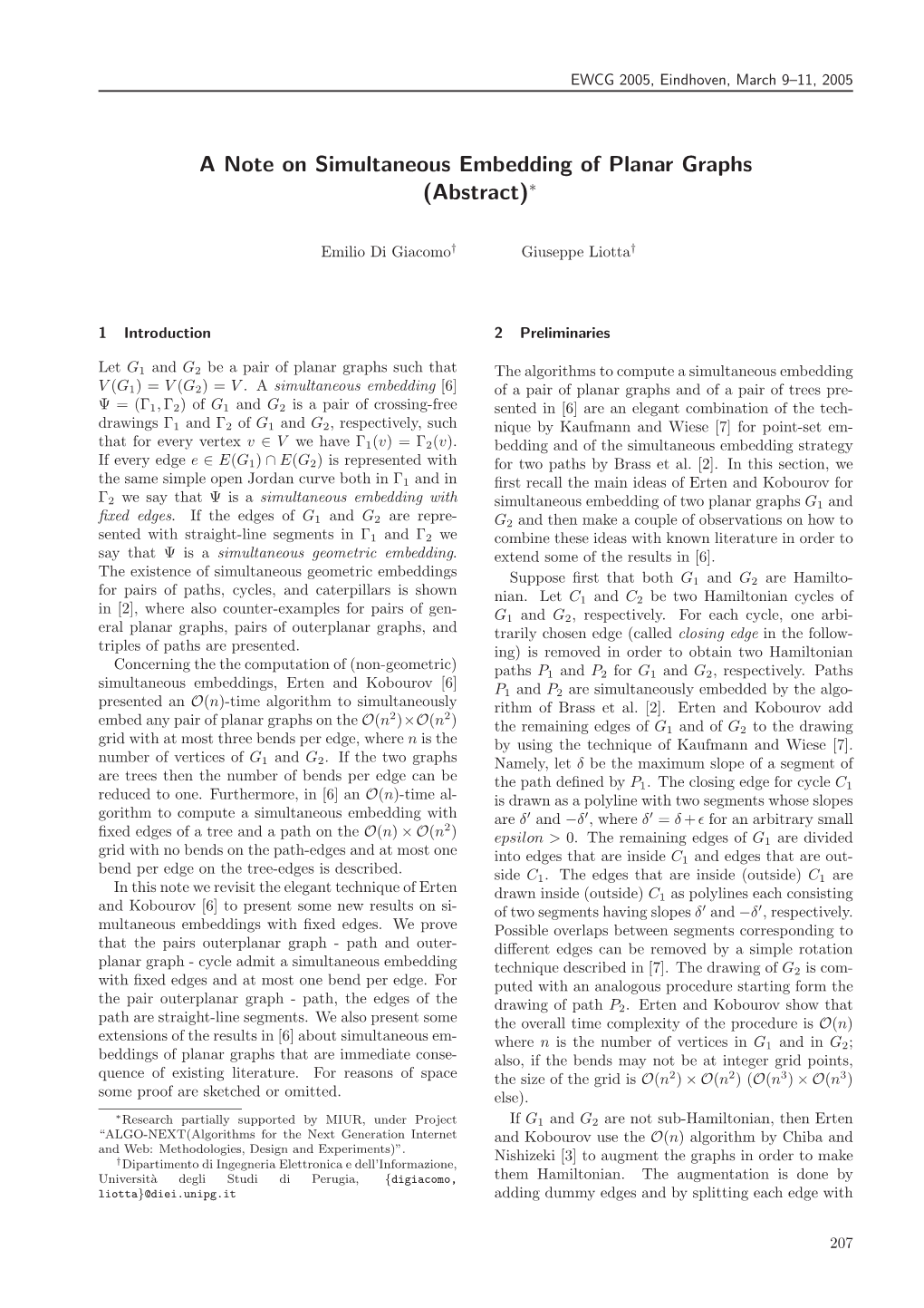 A Note on Simultaneous Embedding of Planar Graphs (Abstract)∗