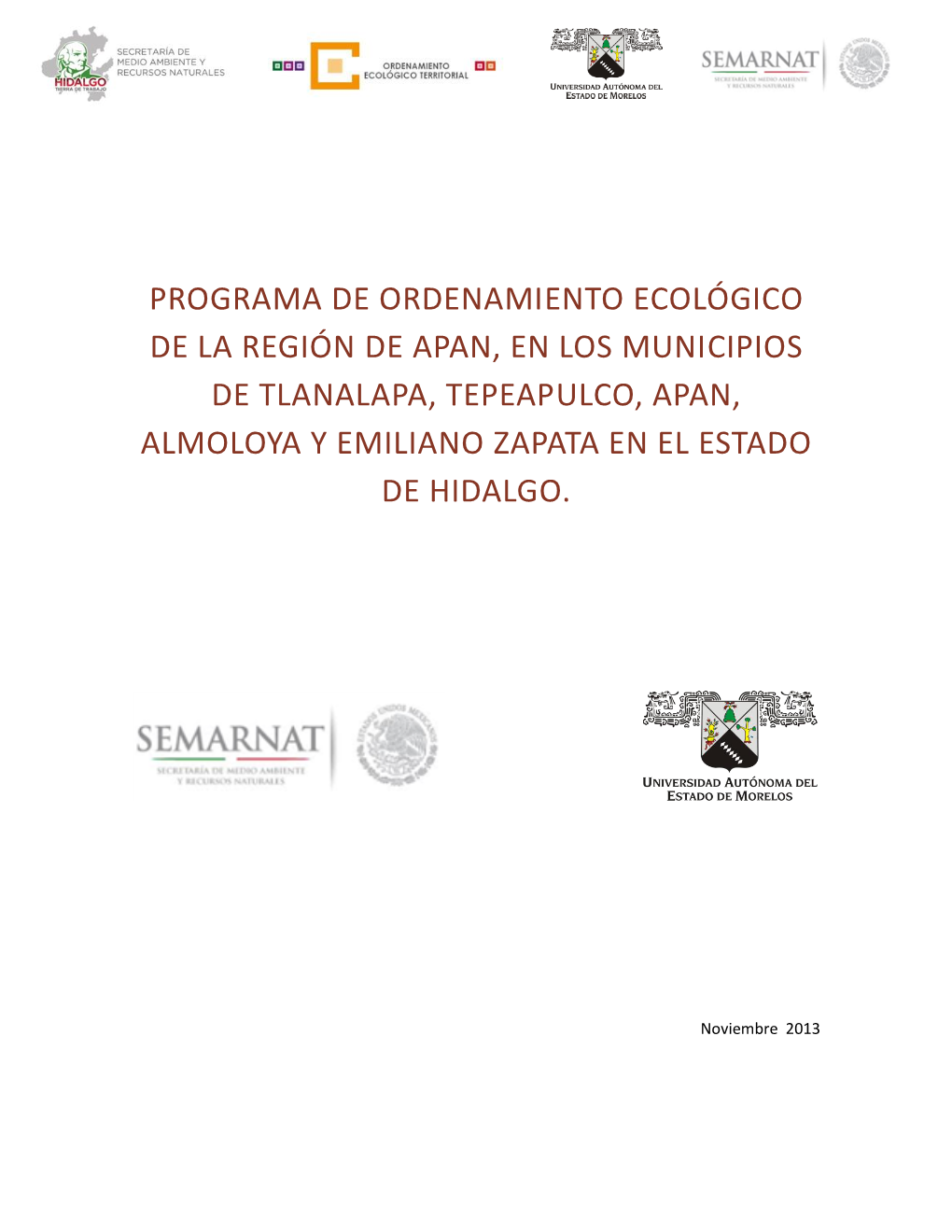 Programa De Ordenamiento Ecológico De La Región De Apan, En Los Municipios De Tlanalapa, Tepeapulco, Apan, Almoloya Y Emiliano Zapata En El Estado De Hidalgo