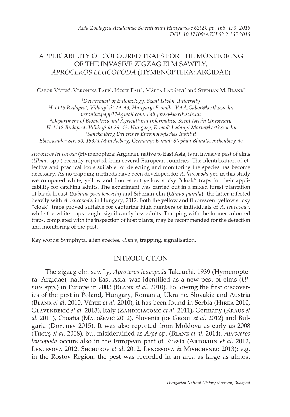 Applicability of Coloured Traps for the Monitoring of the Invasive Zigzag Elm Sawfly, Aproceros Leucopoda (Hymenoptera: Argidae)