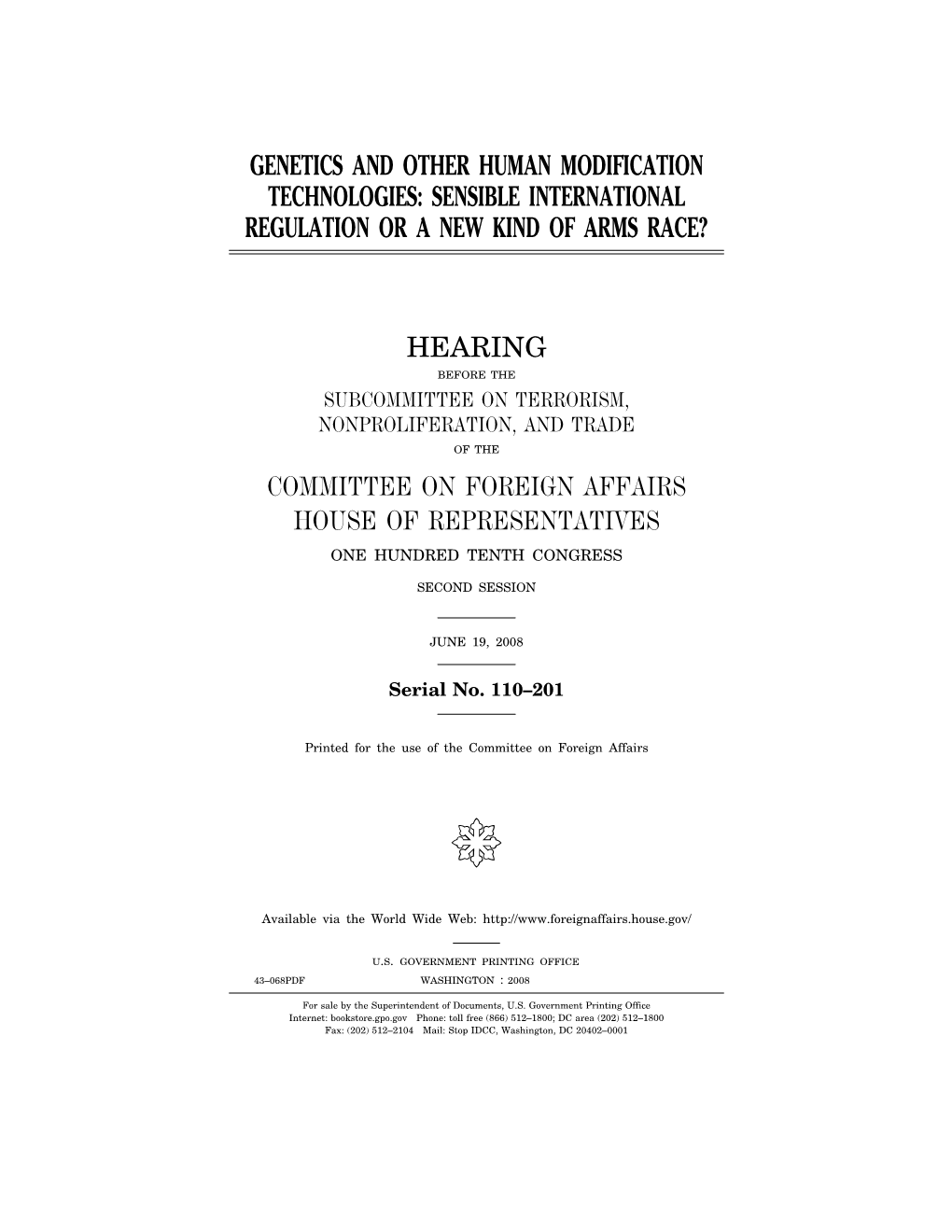 Genetics and Other Human Modification Technologies: Sensible International Regulation Or a New Kind of Arms Race?