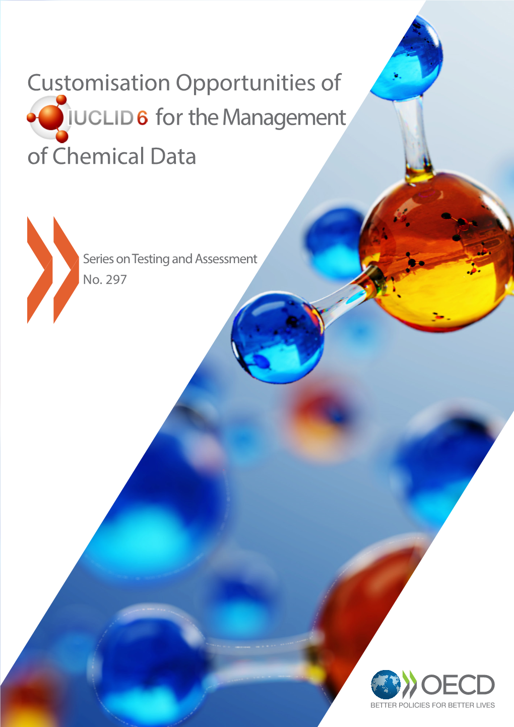 Customisation Opportunities of IUCLID for the Management of Chemical Data