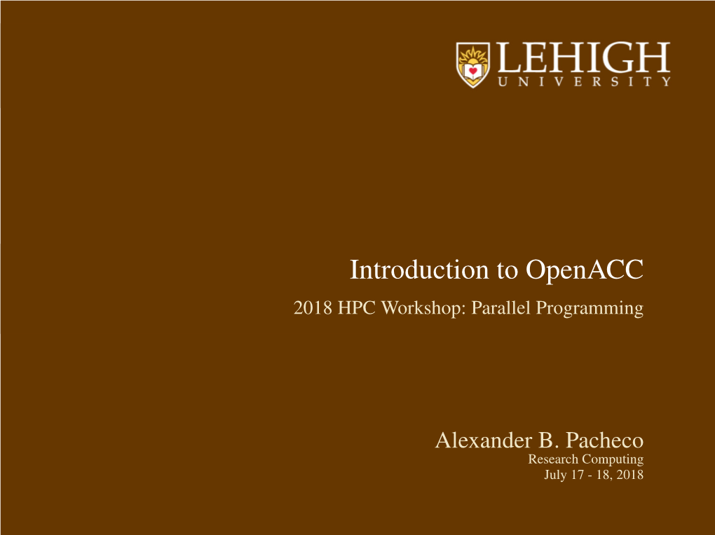 Introduction to Openacc 2018 HPC Workshop: Parallel Programming