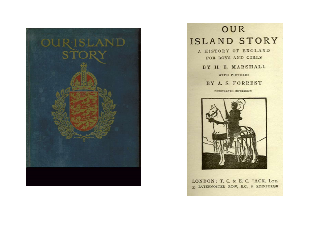 Our Island Story, and Ought Not to Be Forgotten, Any 