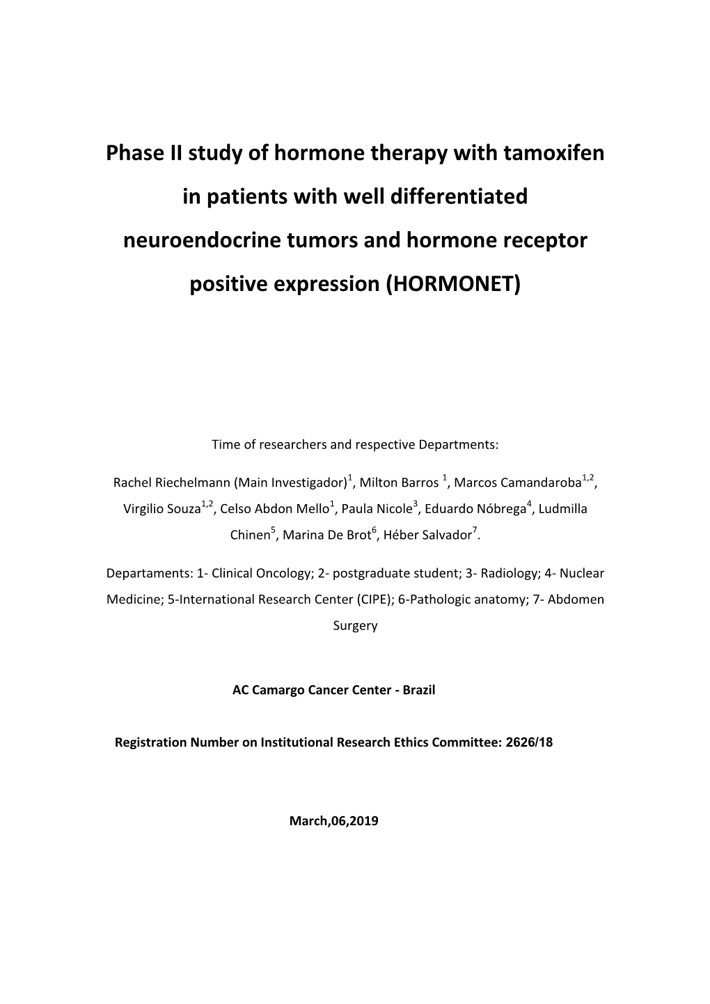 Phase II Study of Hormone Therapy with Tamoxifen in Patients with Well Differentiated Neuroendocrine Tumors and Hormone Receptor Positive Expression (HORMONET)