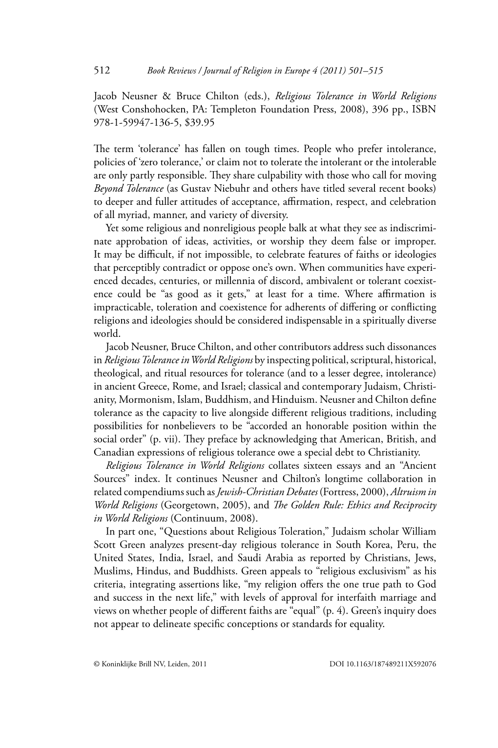 Religious Tolerance in World Religions (West Conshohocken, PA: Templeton Foundation Press, 2008), 396 Pp., ISBN 978-1-59947-136-5, $39.95