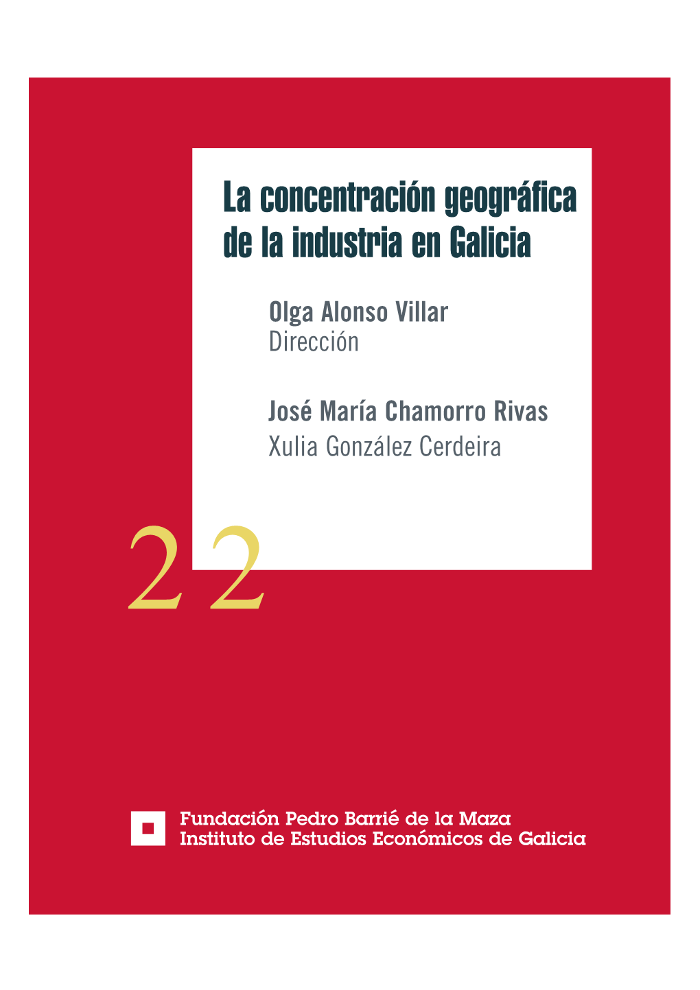 La Concentración Geográfica De La Industria En Galicia