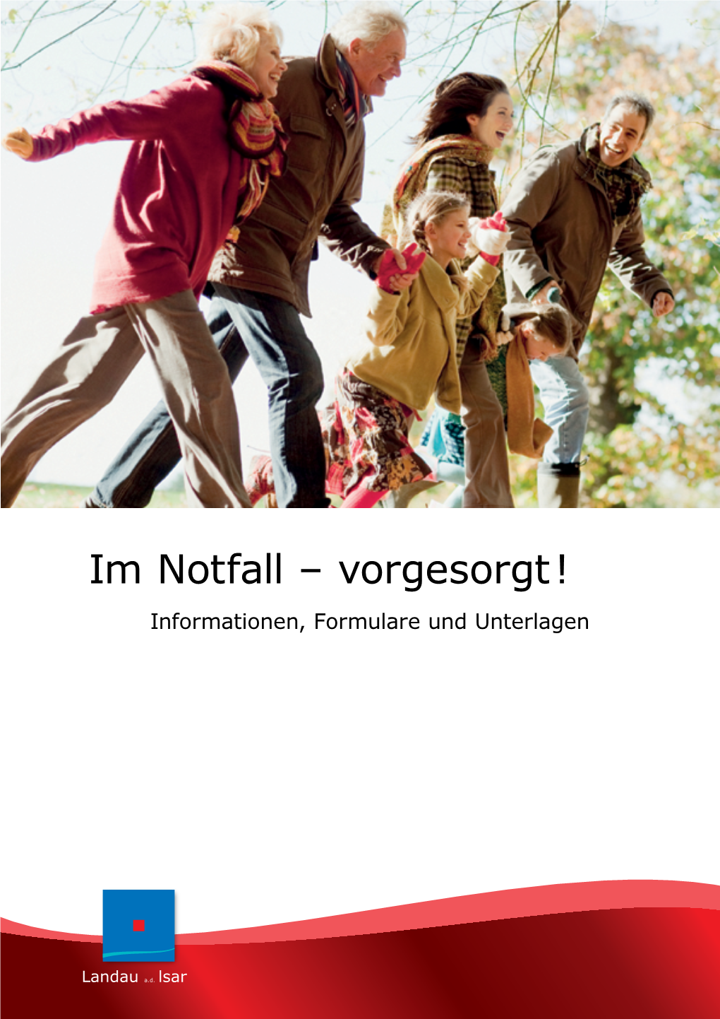 Im Notfall – Vorgesorgt ! Informationen, Formulare Und Unterlagen