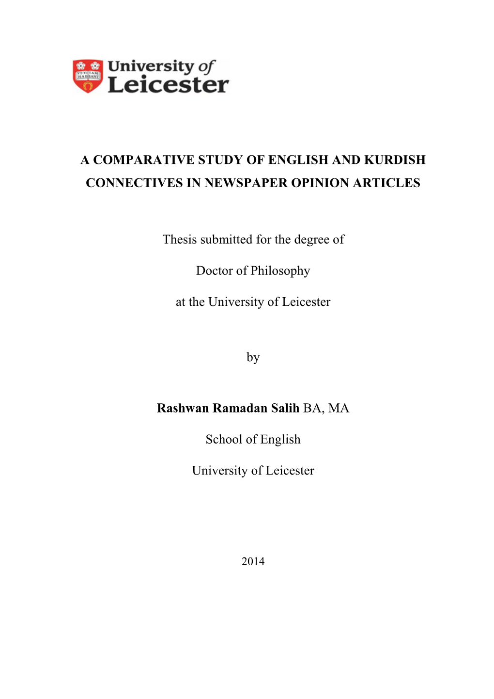 A COMPARATIVE STUDY of ENGLISH and KURDISH CONNECTIVES in NEWSPAPER OPINION ARTICLES Thesis Submitted for the Degree of Doctor