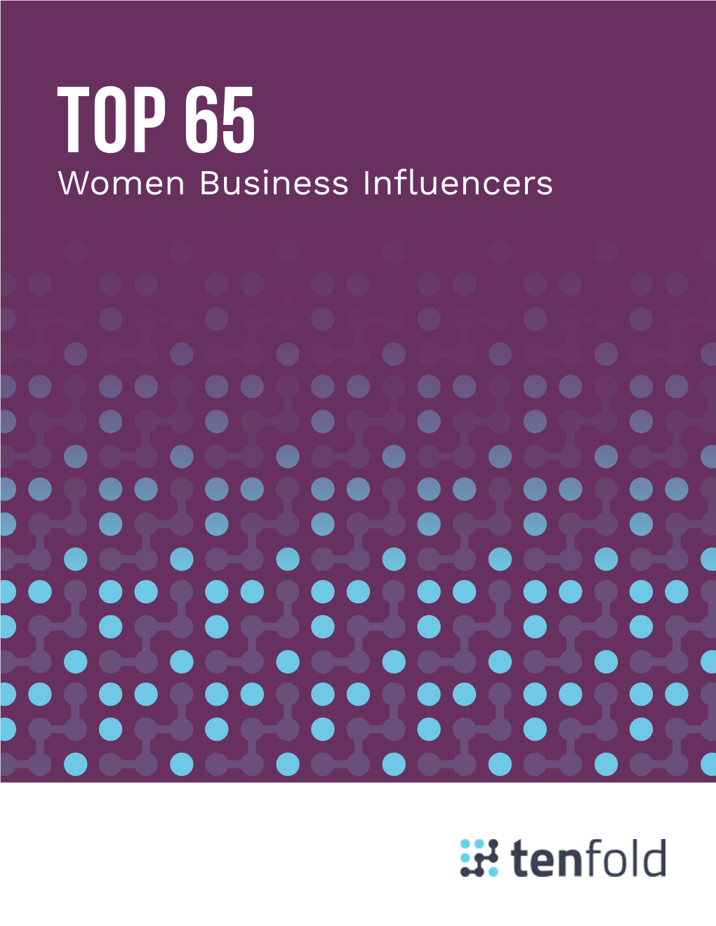 Top 65 Women Business Influencers 04TOP 65 Women Business Influencers TABLE of Contents 01 Why