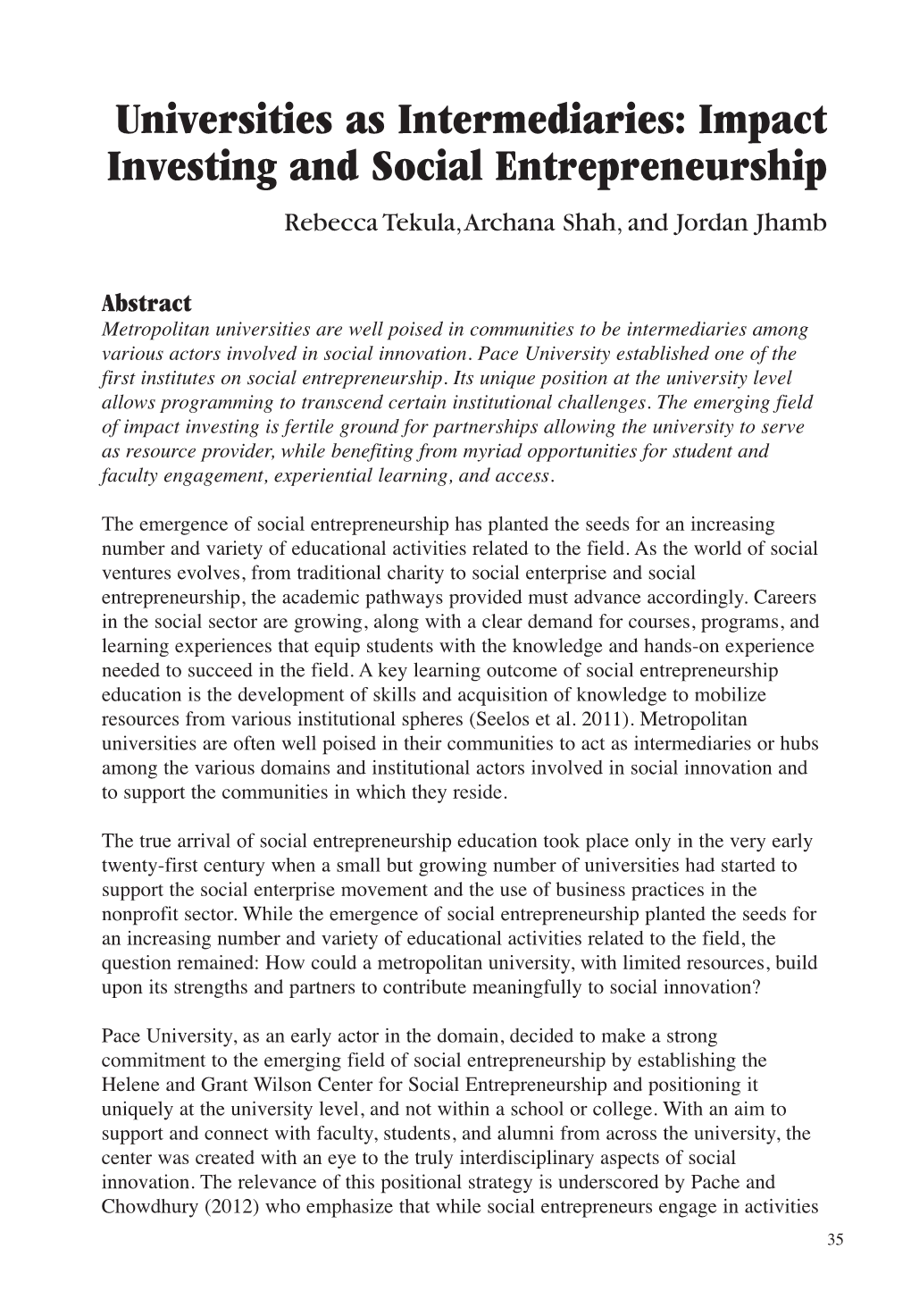 Impact Investing and Social Entrepreneurship Rebecca Tekula, Archana Shah, and Jordan Jhamb