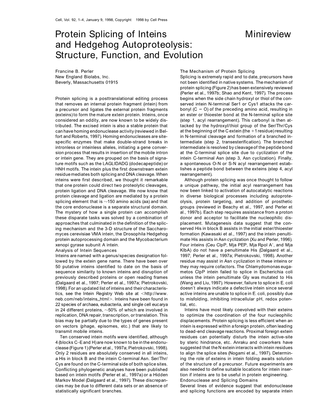 Protein Splicing of Inteins Minireview and Hedgehog Autoproteolysis: Structure, Function, and Evolution