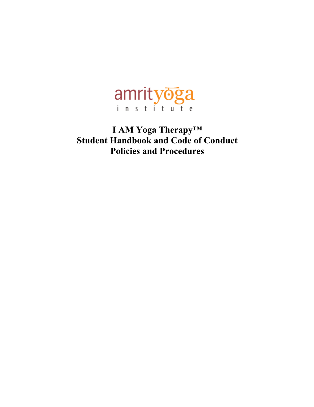 I AM Yoga Therapy™ Student Handbook and Code of Conduct Policies and Procedures