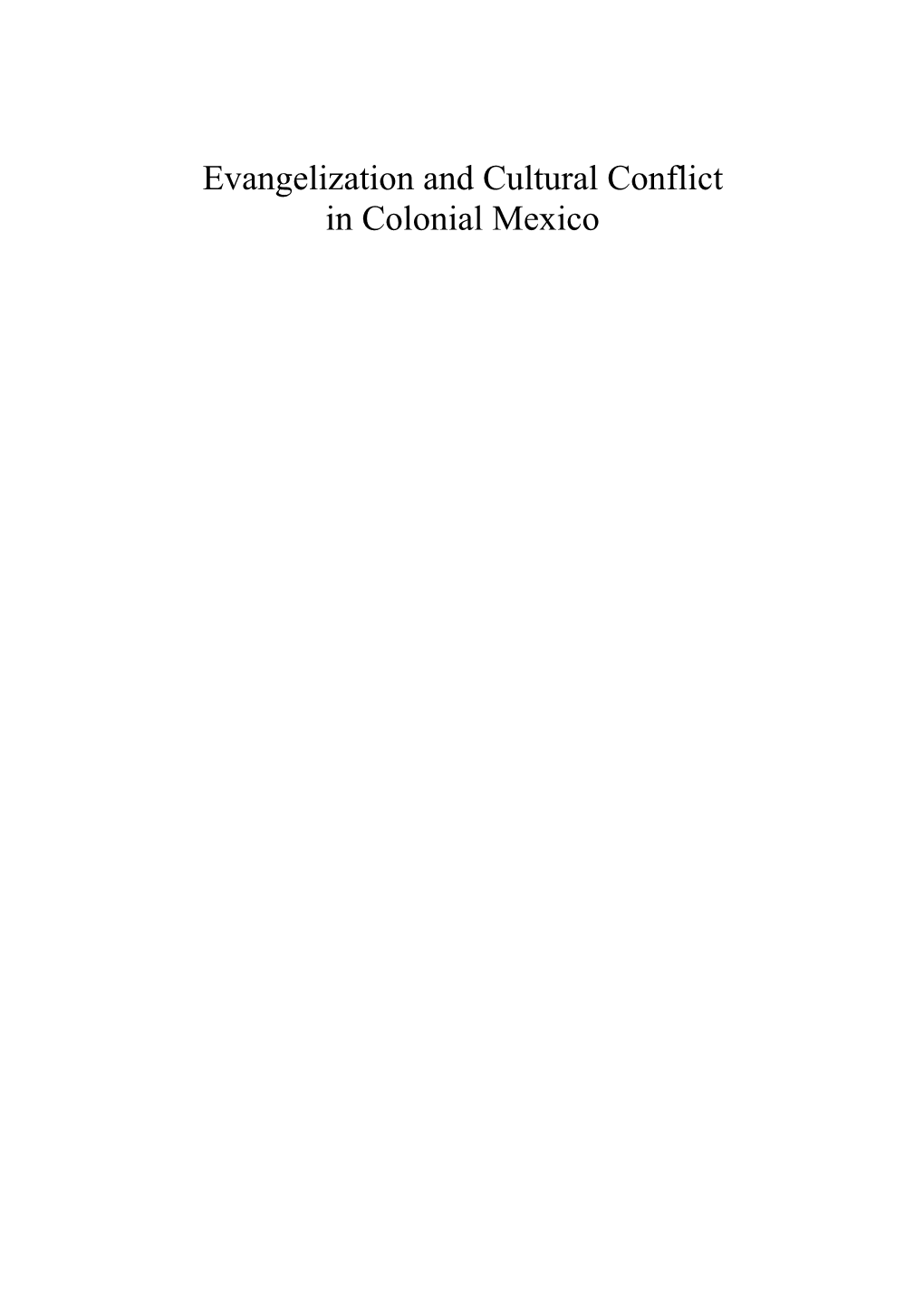 Evangelization and Cultural Conflict in Colonial Mexico