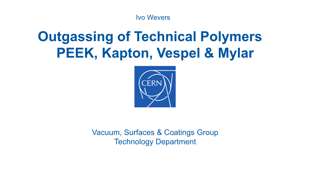 Outgassing of Technical Polymers PEEK, Kapton, Vespel & Mylar