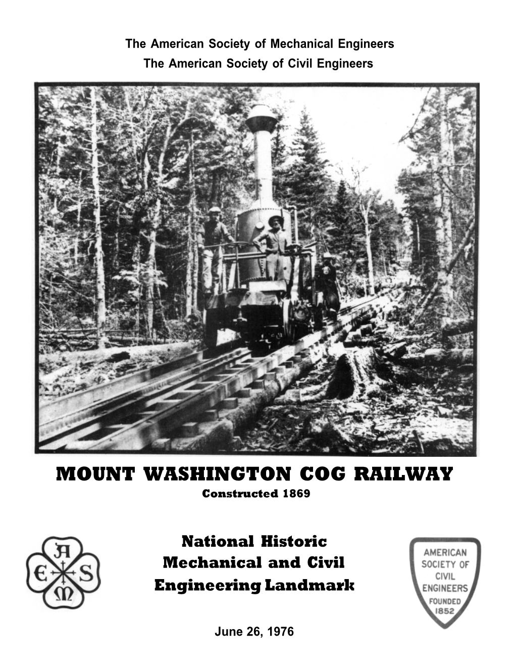 MOUNT WASHINGTON COG RAILWAY Constructed 1869