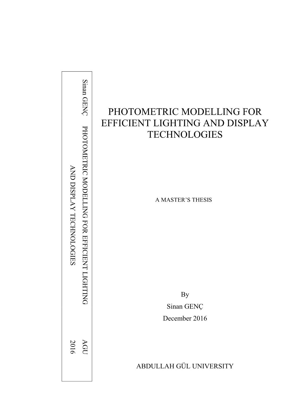 Photometric Modelling for Efficient Lighting and Display Technologies