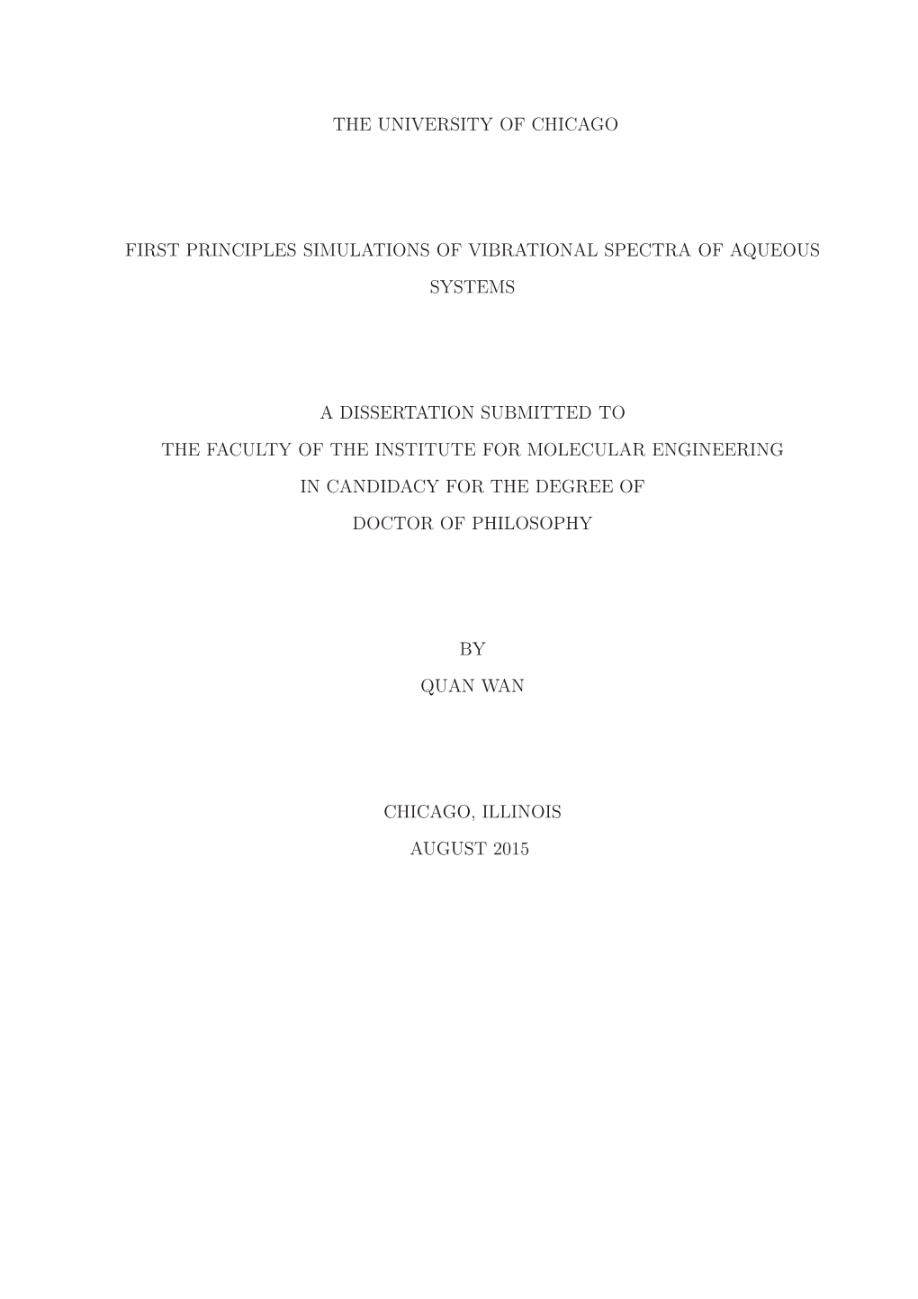 Quan Wan, "First Principles Simulations of Vibrational Spectra