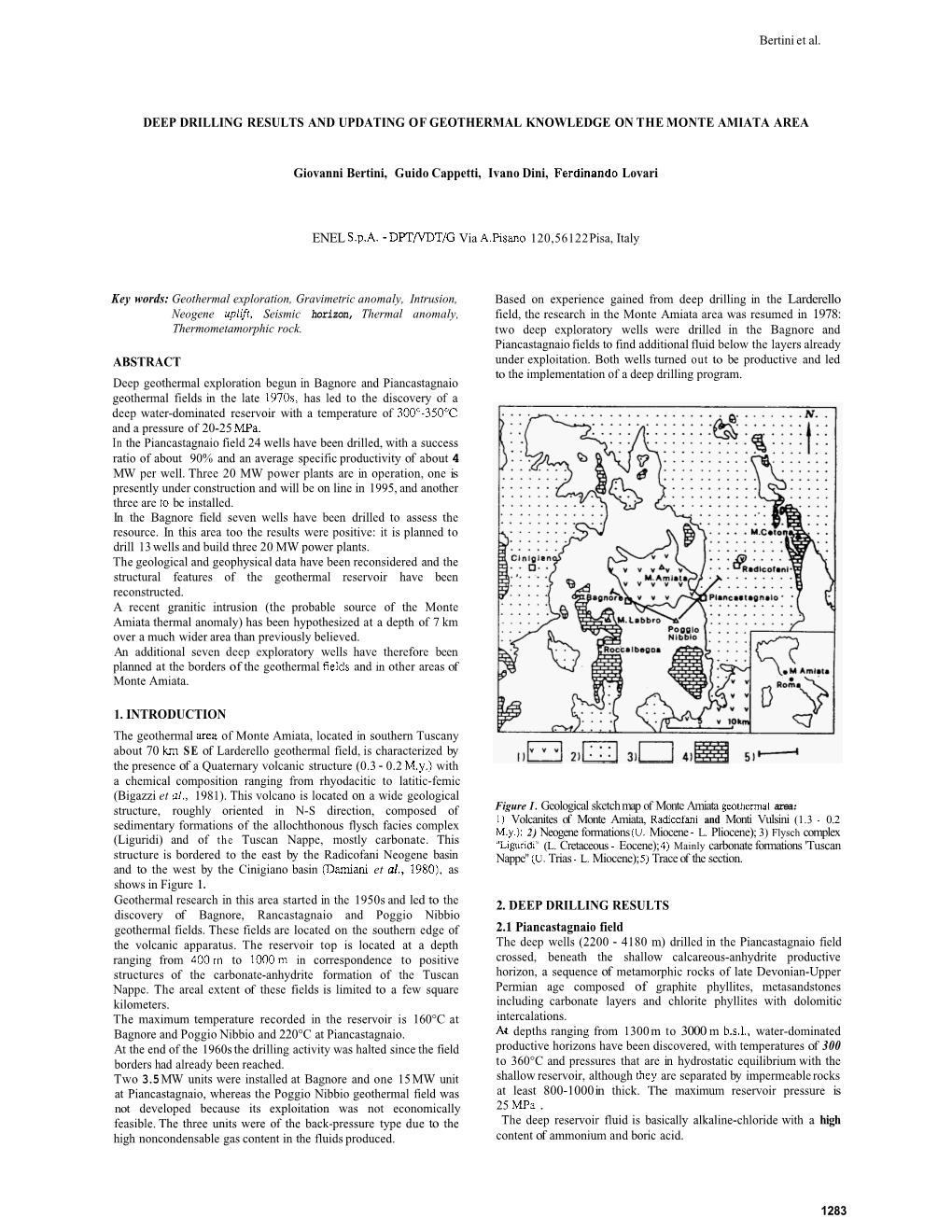 DEEP DRILLING RESULTS and UPDATING of GEOTHERMAL KNOWLEDGE on the MONTE AMIATA AREA Giovanni Bertini, Guido Cappetti, Ivano Dini