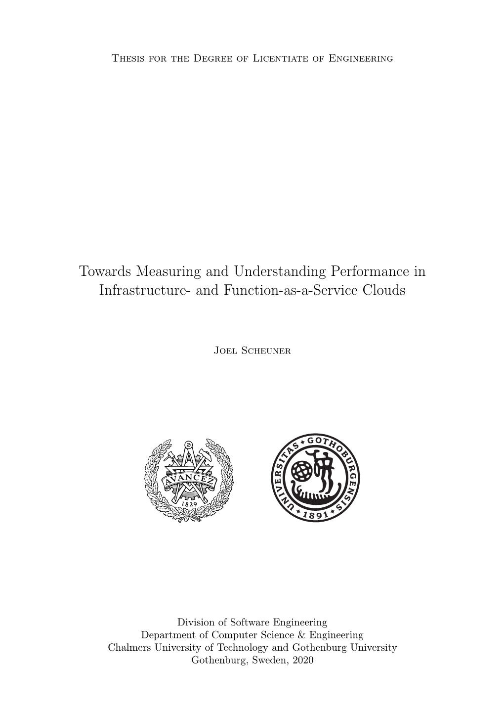 Towards Measuring and Understanding Performance in Infrastructure- and Function-As-A-Service Clouds