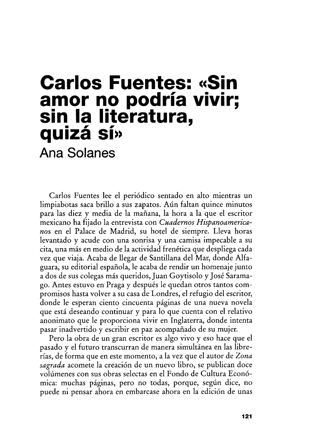 Carlos Fuentes : "Sin Amor No Podría Vivir; Sin La Literatura, Quizá