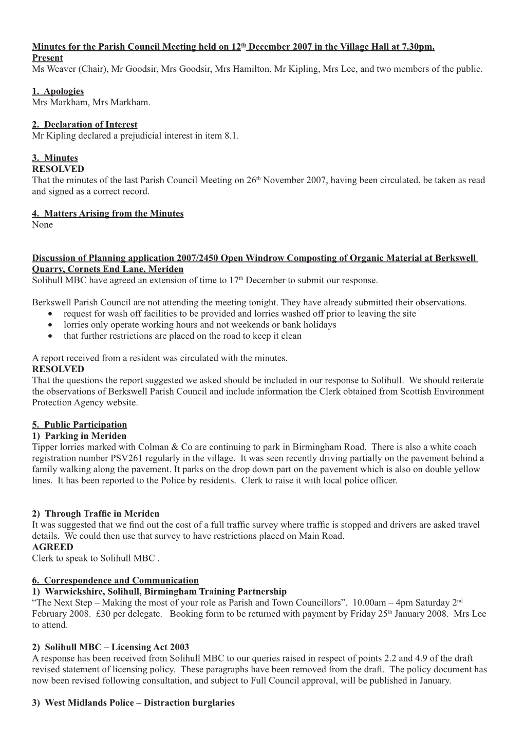 Minutes for the Parish Council Meeting Held on 12Th December 2007 in the Village Hall at 7.30Pm